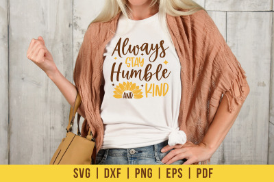 Sunflower SVG - Always Stay Humble And Kind