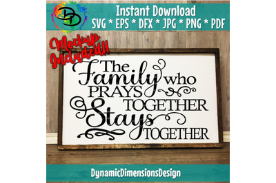 Family Who Prays Stays Together SVG, Faith Svg, Inspirational Svg, Blessed Svg, Svg Inspirational Quotes, Believe Svg, Christian Svg