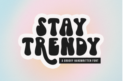 Stay Trendy - A Groovy Handwritten Font