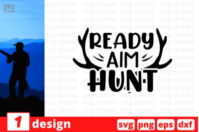 Ready aim hunt SVG Cut File