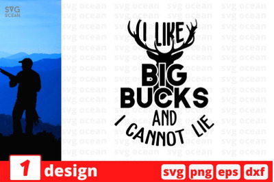 I like big bucks and i cannot lie SVG Cut File