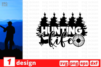 Hunting life&nbsp; SVG Cut File