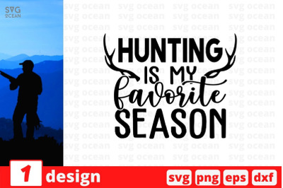 Hunting is my favorite season SVG Cut File