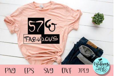 57 and fabulous svg, birthday svg