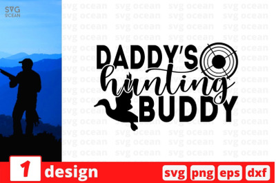 Daddy&#039;s hunting buddy SVG Cut File