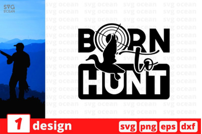 Born to hunt SVG Cut File