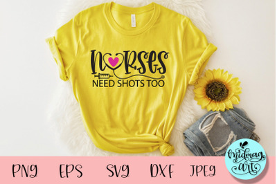 Nurses need shots too  svg&2C; nurse svg