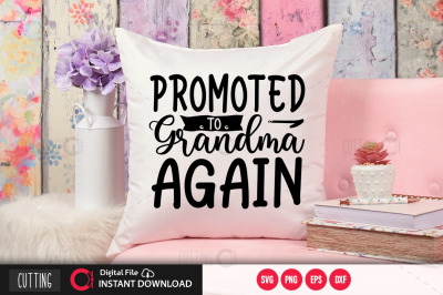 Promoted to grandma again svg