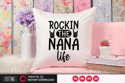 Rockin the nana life svg