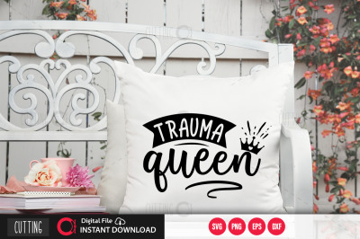 Trauma queen svg