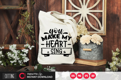 You make my Heart sing svg