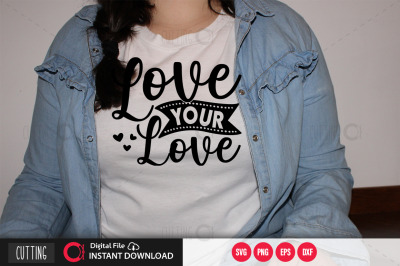 Love your love 2 svg