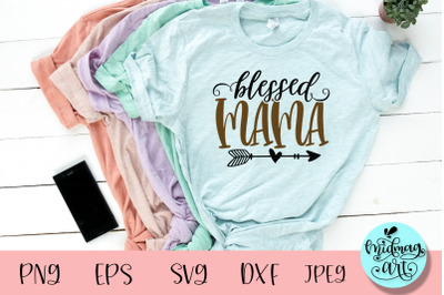 Blessed mama svg, mom svg