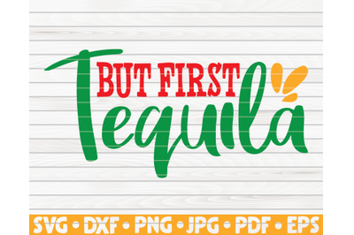 But first tequila SVG | Cinco de mayo quote