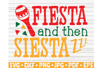 Fiesta and then siesta SVG | Cinco de mayo quote