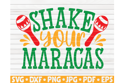 Shake your maracas SVG | Cinco de mayo quote