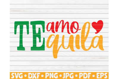 Te amo tequila SVG | Cinco de mayo quote