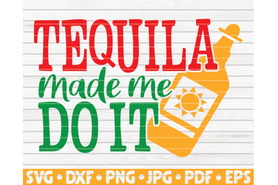 Tequila made me do it SVG | Cinco de mayo quote