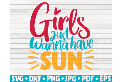 Girls just wanna have sun SVG | Summertime quote