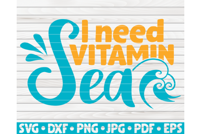 I need vitamin sea SVG | Summertime quote