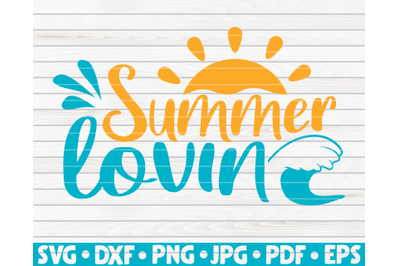 Summer lovin&#039; SVG | Summertime quote