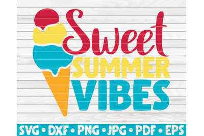 Sweet summer vibes SVG | Summertime quote