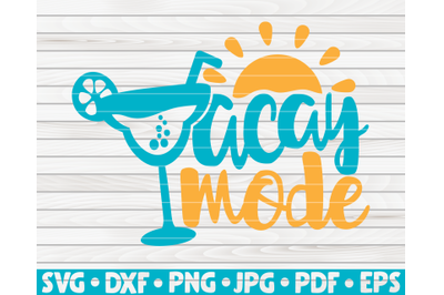 Vacay mode SVG | Summertime quote