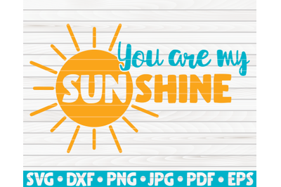 You are my sunshine SVG | Summertime quote