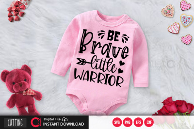 Be brave little warrior svg