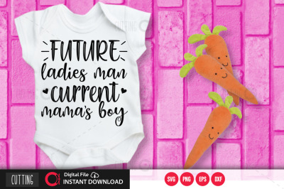 future ladies man current mamas svg