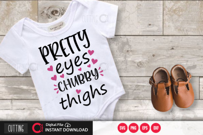 Pretty eyes chubby thighs svg