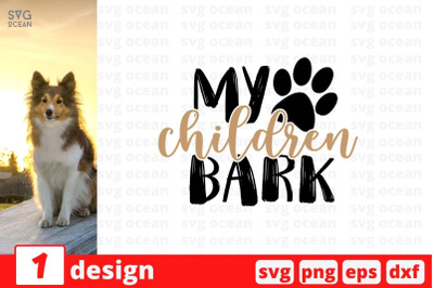 My children bark SVG Cut File