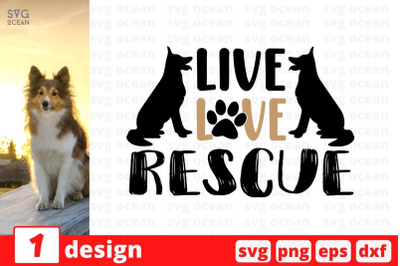 Live love rescue SVG Cut File