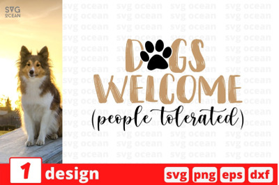 Dogs welcome people tolerated SVG Cut File