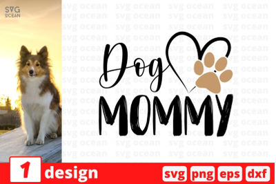 Dog mommy SVG Cut File