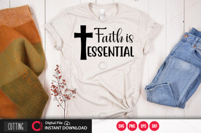 Faith is essential svg