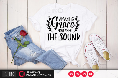 amazing grace how sweet the sound svg