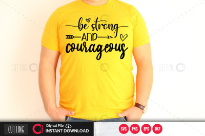 be strong and courageouse svg