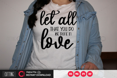 let all that you do be done in love svg