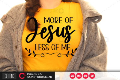 more jesus less of me svg