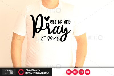 rise up and pray luke 2246 svg