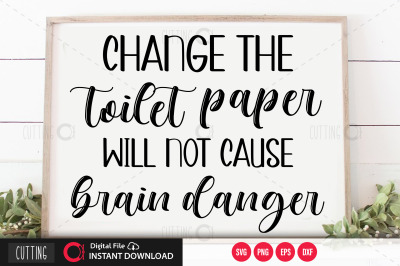 Change the toilet paper will not cause brain danger SVG