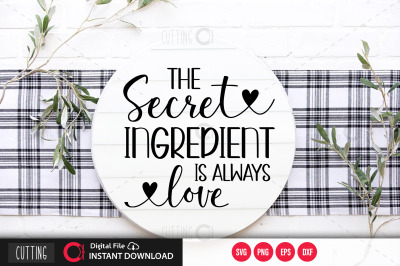 The secret ingredient is always love SVG