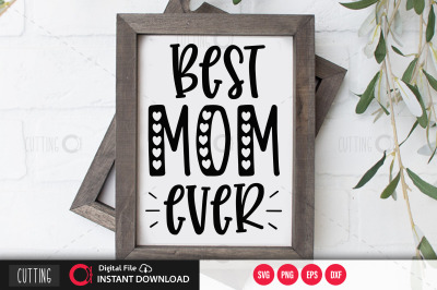 Best mom ever SVG