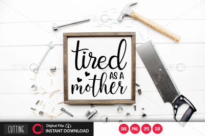 Tired as a mother SVG