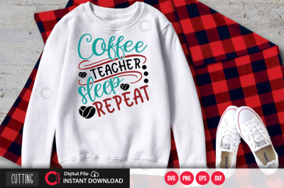 coffee teacher sleep repeat svg