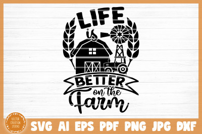 Life Is Better On The Farm SVG Cut File