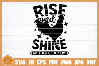 Rise And Shine Mothers Cluckers Farm SVG Cut File