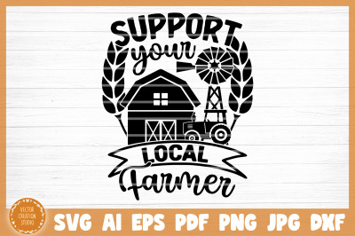 Support Your Local Farmer SVG Cut File