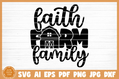 Faith Farm Family SVG Cut File